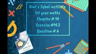 Class 11 | New Book Math 2025 | Ex. 14.3 | Question No 6