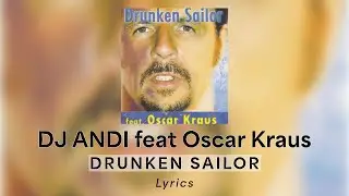 DJ Andi feat Oscar Kraus - DRUNKEN SAILOR