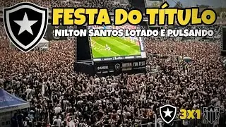 BOTAFOGO X ATLÉTICO / FESTA DA TORCIDA DO BOTAFOGO NO NILTON SANTOS
