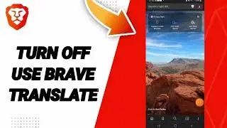 How To Turn Off Use Brave Translate On Brave Private Web Browser,VPN App