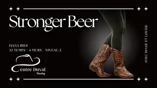 Stronger Beer - Line Dance (Centre Duval)