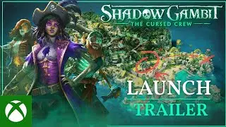 Shadow Gambit- The Cursed Crew &ndash; Release Date Trailer