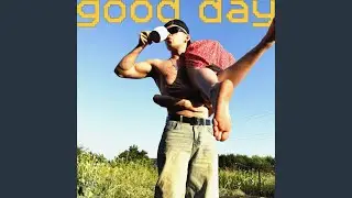 Good Day