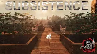 Subsistence EP25  Update Stuff and Gun Fight at the OK corral