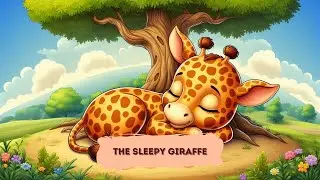 The Sleepy Giraffe | Nursery Poem & Rhyme For Kids | #kidspoem #englishpoem #giraffe kidsfun
