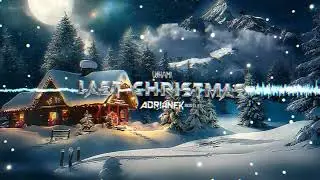 Wham! - Last Christmas [Adrianek BOOTLEG] 2025