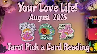 💗Your Love Life!💗 August 2025 Pick a Card Tarot Predictions!