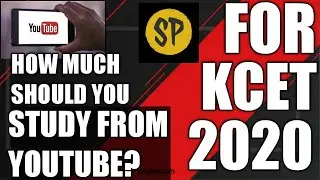 KCET 2020 | How Much To Study From YouTube?🧐 | SP Advises | Are You Studying The Right Way? | #218🔥😎