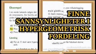 Eksempel: Finne sannsynligheter i hypergeometrisk fordeling