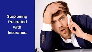 Frustrated with Insurance ?