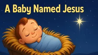 🎵 A Baby Named Jesus 🎵  (Lyrical Visualizer)