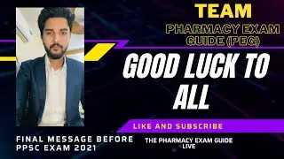 The Final Message To All Pharmacists Before Appearing in PPSC 2021