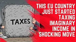SHOCKING New Tax Law EXPOSED from EU Country