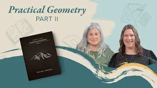 Charlotte Mason Practical Geometry Part 2 is here!