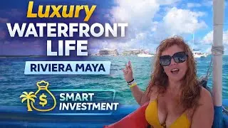 Luxury Living in Riviera Maya 🌊 | Waterfront Lifestyle & Real Estate Investment