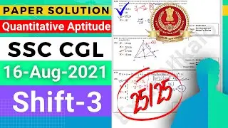 🔴16 Aug 2021-Shift-3 SSC CGL Quantitative Aptitude (Mathematics) [Paper Solution]
