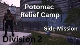 The Division 2 Side Mission Potomac Relief Camp