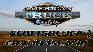 American Truck Simulator - Episode 117 - Scottsbluff to Grand Island [No Commentary]