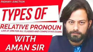 Types of Relative Pronoun |  ACADEMIC +  COMPETITIVE  | With Aman Sir | Padhayi Junction