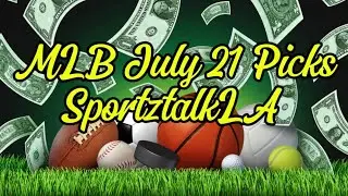 MLB PICKS JULY 21 MONDAY