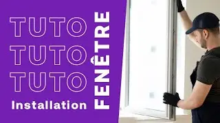 TUTO installation pose fen&ecirc;tres en applique ultra rapide