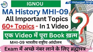 MA History MHI-09 - All Important Topics || 60+ Topics || Dec-2023 Exam || IGNOU || PYQ MA History