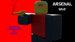 [The Original Harbinger Of Doom] ARSENAL Level 500 Montage