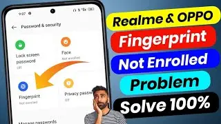 Realme/OPPO Fingerprint Not Enrolled Problem Solve || fingerprint not working