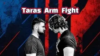 TARAS ARM FIGHT 1