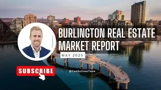 Burlington Real Estate Market Update 🏡 June 2025