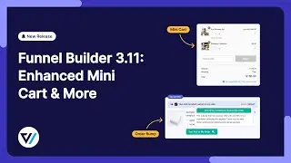 FunnelKit Funnel Builder 3.11: Boost Checkout Conversions with Mini Cart Updates, Order Bumps & More