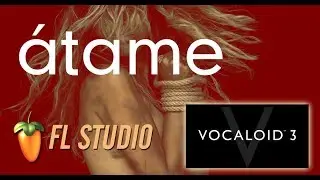 ♫Átame♬ ►FL Studio ✚ Vocaloid◄【MAIKA】
