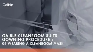 Gaible Cleanroom Suits Gowning Procedure | 06 Wearing a Cleanroom Mask