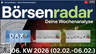 B&ouml;rsenradar KW 06/2026 | DAX, S&P 500 & NASDAQ-100 &ndash; Konsolidierung vor dem n&auml;chsten Impuls?
