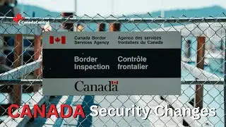 Security Update Canada. New rules for border agents that all immigrants must know.