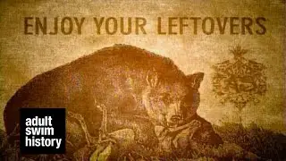 Enjoy Your Leftovers | adult swim history