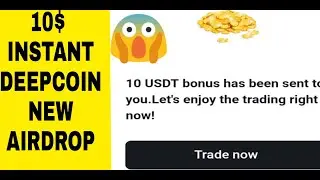 Get Free 10$ Instant | Instant Withdrawal Airdrop | New Crypto Airdrop 2021 | DeepCoin New Airdrop |