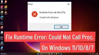 Fix Runtime Error: Could Not Call Proc On Windows 11/10/8/7