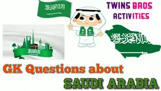 GK Questions about Saudi Arabia || Saudi Arabia || Twins Bros activities