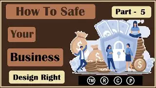 How To Protect Your Design & Intellectual Property I How To Save Your Business Part -  5