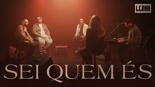 Sei Quem &Eacute;s | Lenha Music (Feat Samuca Mendon&ccedil;a)