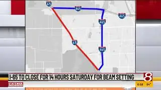 I-65 to close for 14 hours Saturday for beam setting