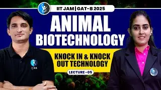 Gene Knockin and Knockout IIT JAM Biotechnology / GAT B 2025 | Animal Biotechnology | L5 | IFAS