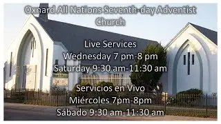 Oxnard All Nations SDA Church 08-26-2022
