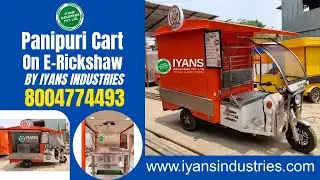 Panipuri Cart on E-Rickshaw Battery Operated Food Cart 8004774493