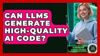 Can LLMs Generate High-Quality AI Code? - AI and Machine Learning Explained