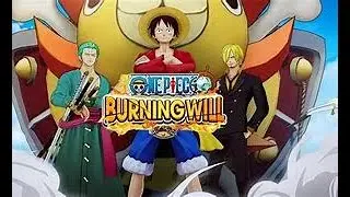 DAILY ONE PIECE - GAMEPLAY ONE PIECE BURNING WIll