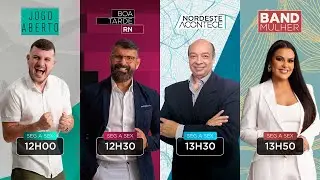 BAND RN - Jogo Aberto, Boa tarde RN, Nordeste Acontece e Band Mulher - 28/11/2025