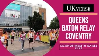 QUEEN'S BATON RELAY COVENTRY 2022 | Commonwealth Games | Birmingham