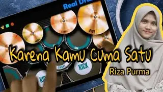 Real Drum Version | Karena Kamu Cuma Satu | Cover Riza Purma | AR Channel Music